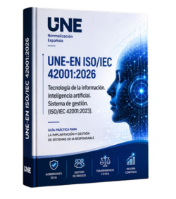 Guía ISO IEC 42001 2026, SGIA, inteligencia artificial y cumplimiento europeo